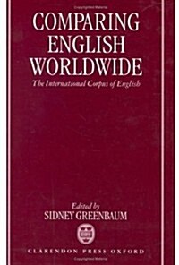 Comparing English Worldwide : The International Corpus of English (Hardcover)
