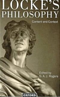 Lockes Philosophy : Content and Context (Paperback)