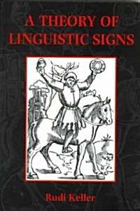 A Theory of Linguistic Signs (Paperback)