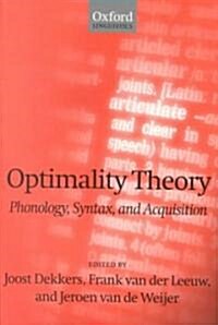 Optimality Theory : Phonology, Syntax, and Acquisition (Paperback)