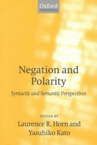 Negation and polarity : syntactic and semantic perspectives