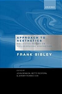 Approach to Aesthetics : Collected Papers on Philosophical Aesthetics (Hardcover)