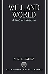 Will and World : A Study in Metaphysics (Hardcover)