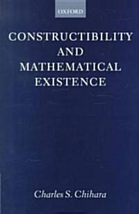 Constructibility and Mathematical Existence (Paperback, Revised)