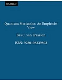 Quantum Mechanics : An Empiricist View (Paperback)
