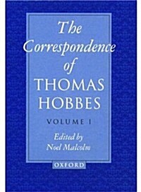 The Correspondence of Thomas Hobbes: The Correspondence of Thomas Hobbes : Volume I: 1622-1659 (Hardcover)