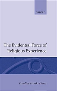 The Evidential Force of Religious Experience (Hardcover)