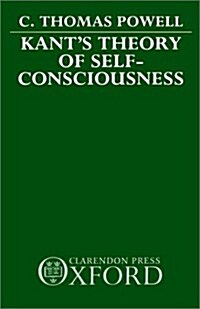 Kants Theory of Self-Consciousness (Hardcover)