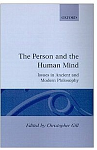 The Person and the Human Mind : Issues in Ancient and Modern Philosophy (Hardcover)