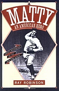 Matty: An American Hero: Christy Mathewson of the New York Giants (Paperback)