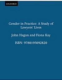 Gender in Practice: Study of Lawyers Lives (Hardcover)