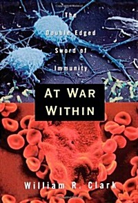 At War Within: The Double-Edged Sword of Immunity (Hardcover)