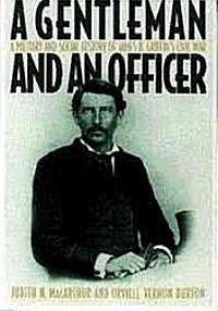 A Gentleman and an Officer: A Military and Social History of James B. Griffins Civil War (Paperback)