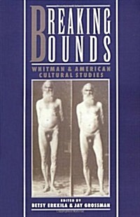 Breaking Bounds: Whitman and American Cultural Studies (Paperback)