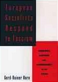 European Socialists Respond to Fascism: Ideology, Activism and Contingency in the 1930s (Hardcover)