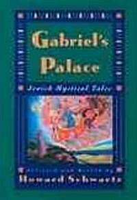 Gabriels Palace: Jewish Mystical Tales (Paperback)