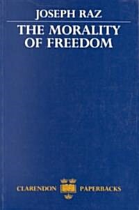 The Morality of Freedom (Paperback)