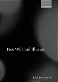 Free Will and Illusion (Hardcover)