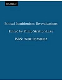 Ethical Intuitionism : Re-evaluations (Paperback)
