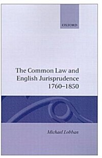 The Common Law and English Jurisprudence, 1760-1850 (Hardcover)