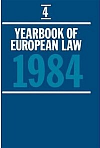 Yearbook of European Law: Volume 4: 1984 (Hardcover)