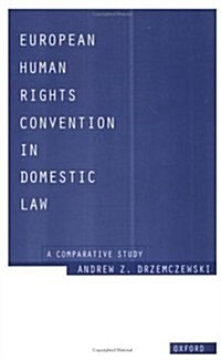 European Human Rights Convention in Domestic Law : A Comparative Study (Paperback)