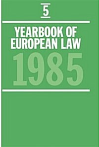 Yearbook of European Law: Volume 5: 1985 (Hardcover)