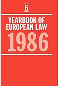 Yearbook of European Law: Volume 6: 1986 (Hardcover)