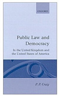 Public Law and Democracy in the United Kingdom and the United States of America (Hardcover)