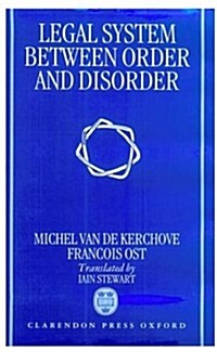 Legal System Between Order and Disorder (Hardcover)