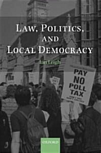 Law, Politics, and Local Democracy (Hardcover)