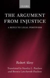 The argument from injustice : a reply to legal positivism