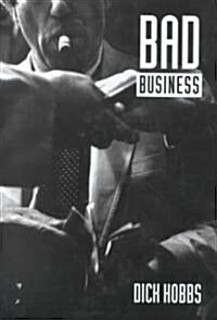 Bad Business : Professional Crime in Modern Britain (Hardcover)