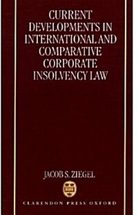 Current Developments in International and Comparative Corporate Insolvency Law (Hardcover)