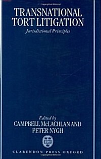 Transnational Tort Litigation : Jurisdictional Principles (Hardcover)