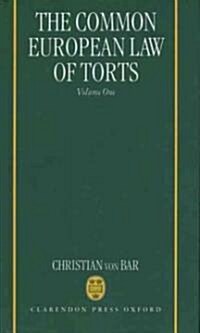 The Common European Law of Torts: Volume One (Hardcover)