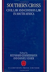 Southern Cross : Civil Law and Common Law in South Africa (Hardcover)