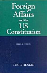 Foreign Affairs and the United States Constitution (Paperback, 2 Revised edition)