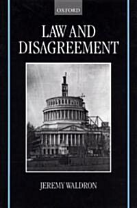 Law and Disagreement (Hardcover, REV. and Enlarg)