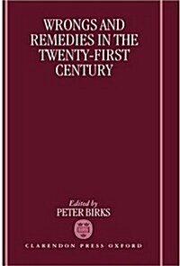 Wrongs and Remedies in the Twenty-First Century (Hardcover)