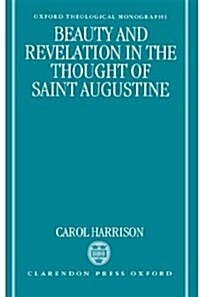 Beauty and Revelation in the Thought of Saint Augustine (Hardcover)