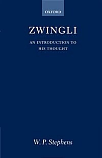 Zwingli : An Introduction to His Thought (Paperback)