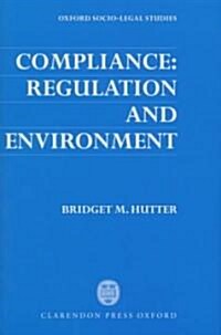 Compliance: Regulation and Environment (Hardcover)