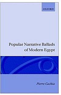 Popular Narrative Ballads of Modern Egypt (Hardcover)