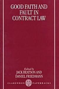 Good Faith and Fault in Contract Law (Paperback, Revised)