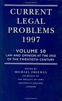 Current Legal Problems : Law and Opinion at the End of the Twentieth Century (Hardcover)