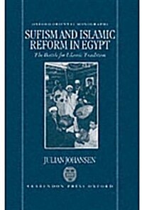 Sufism and Islamic Reform in Egypt : The Battle for Islamic Tradition (Hardcover)