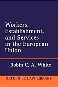 Workers, Establishment, and Services in the European Union (Hardcover)