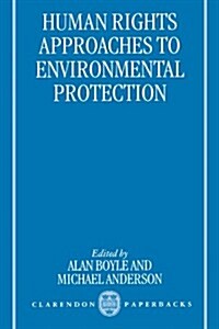 Human Rights Approaches to Environmental Protection (Paperback)