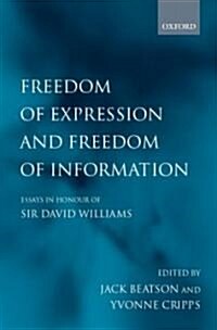Freedom of Expression and Freedom of Information : Essays in Honour of Sir David Williams (Hardcover)